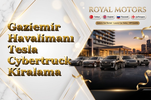 Gaziemir Havalimanı Tesla Cybertruck Kiralama