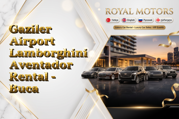 Gaziler Airport Lamborghini Aventador Rental - Buca