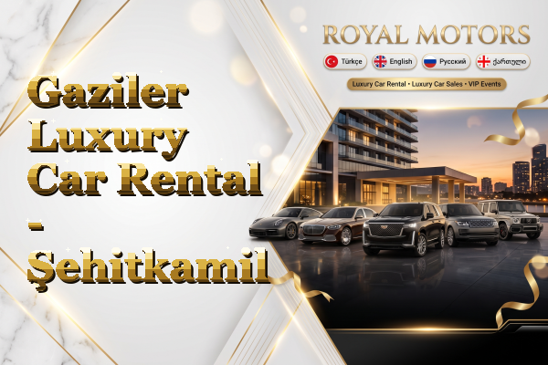 Gaziler Luxury Car Rental - Şehitkamil