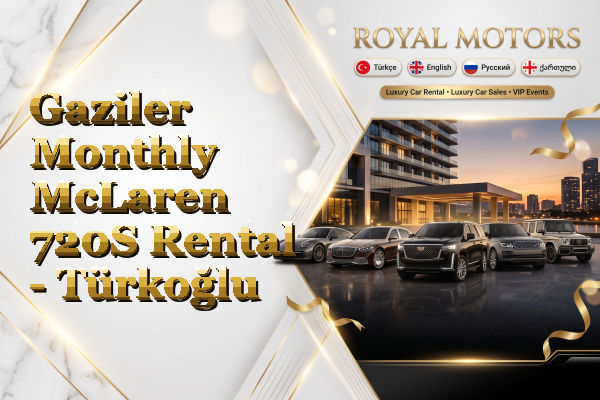 Gaziler Monthly McLaren 720S Rental - Türkoğlu