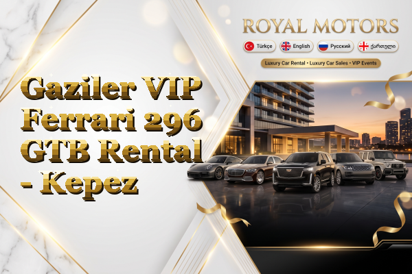 Gaziler VIP Ferrari 296 GTB Rental - Kepez
