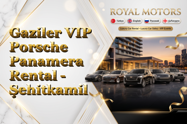 Gaziler VIP Porsche Panamera Rental - Şehitkamil