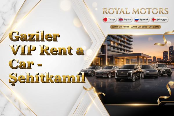 Gaziler VIP Rent a Car - Şehitkamil