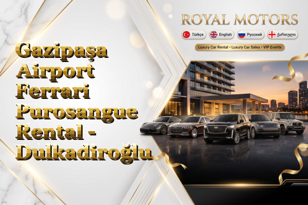 Gazipaşa Airport Ferrari Purosangue Rental - Dulkadiroğlu