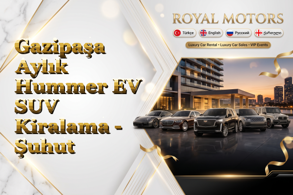 Gazipaşa Aylık Hummer EV SUV Kiralama - Şuhut
