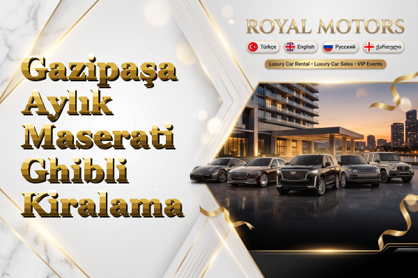 Gazipaşa Aylık Maserati Ghibli Kiralama