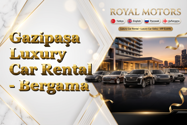 Gazipaşa Luxury Car Rental - Bergama