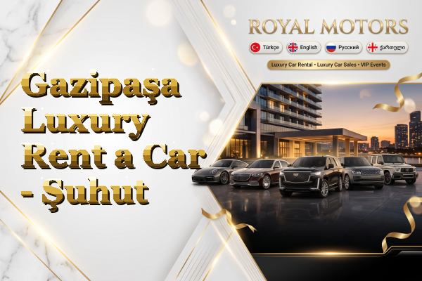 Gazipaşa Luxury Rent a Car - Şuhut