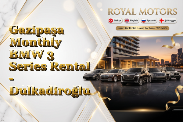 Gazipaşa Monthly BMW 3 Series Rental - Dulkadiroğlu