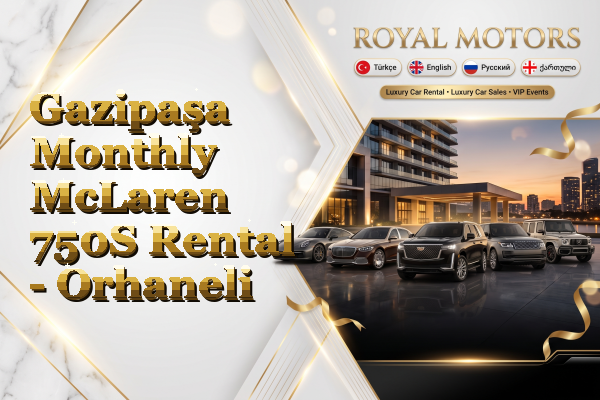 Gazipaşa Monthly McLaren 750S Rental - Orhaneli