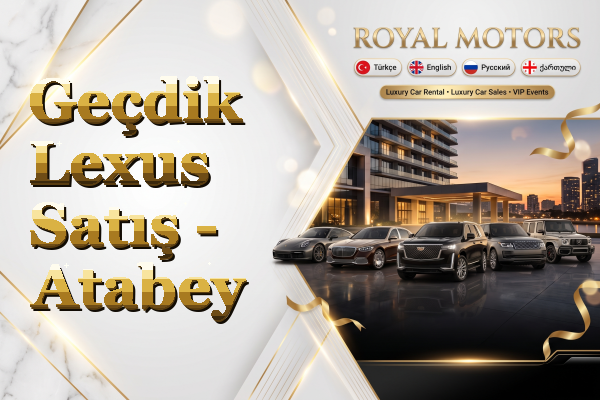 Geçdik Lexus Satış - Atabey