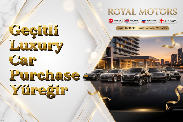 Geçitli Luxury Car Purchase - Yüreğir