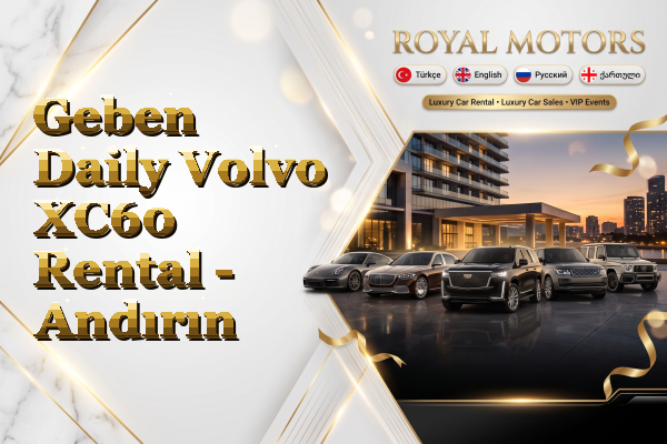 Geben Daily Volvo XC60 Rental - Andırın