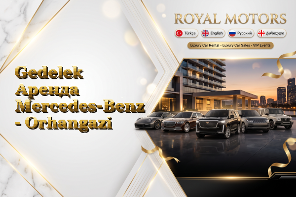 Gedelek Аренда Mercedes-Benz - Orhangazi