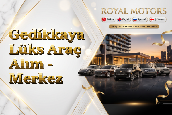 Gedikkaya Lüks Araç Alım - Merkez