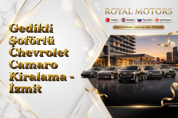 Gedikli Şoförlü Chevrolet Camaro Kiralama - İzmit