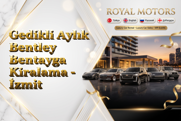Gedikli Aylık Bentley Bentayga Kiralama - İzmit