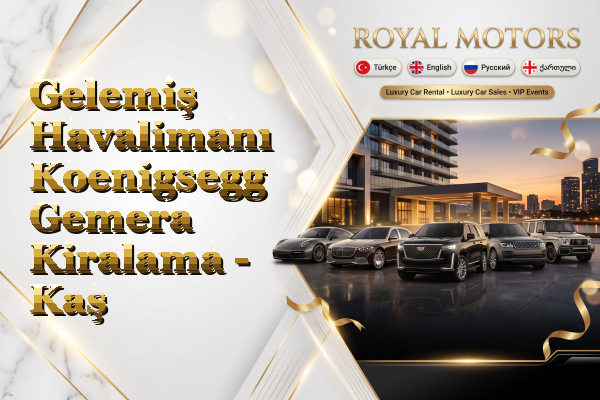 Gelemiş Havalimanı Koenigsegg Gemera Kiralama - Kaş