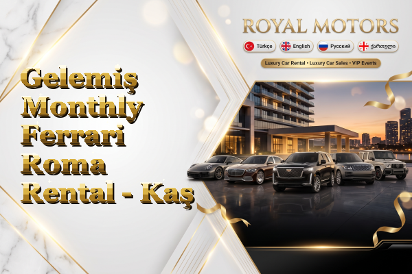 Gelemiş Monthly Ferrari Roma Rental - Kaş