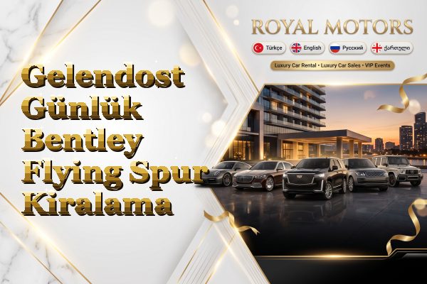 Gelendost Günlük Bentley Flying Spur Kiralama