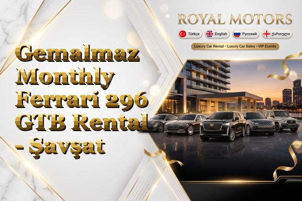 Gemalmaz Monthly Ferrari 296 GTB Rental - Şavşat
