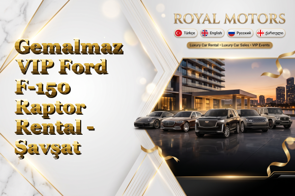Gemalmaz VIP Ford F-150 Raptor Rental - Şavşat
