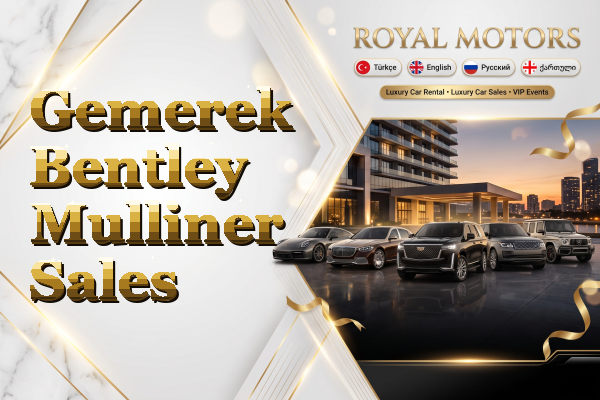 Gemerek Bentley Mulliner Sales