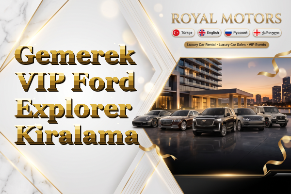 Gemerek VIP Ford Explorer Kiralama
