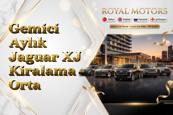 Gemici Aylık Jaguar XJ Kiralama - Orta