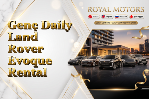 Genç Daily Land Rover Evoque Rental