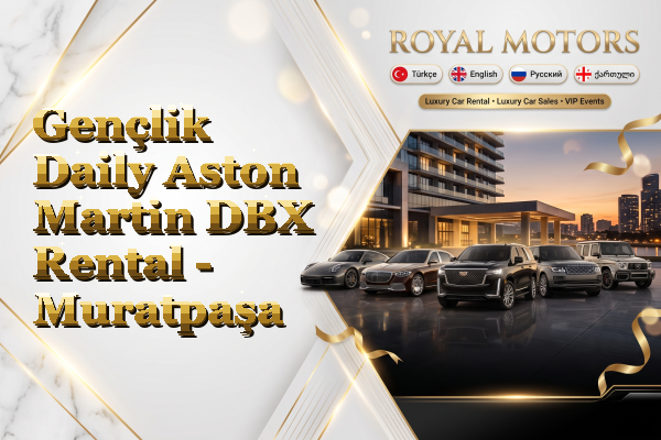 Gençlik Daily Aston Martin DBX Rental - Muratpaşa