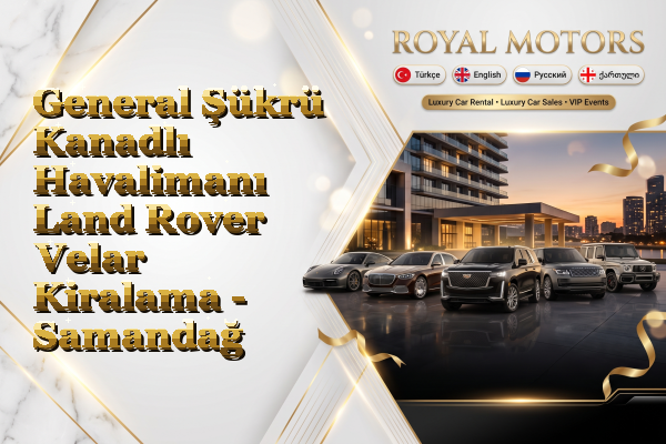 General Şükrü Kanadlı Havalimanı Land Rover Velar Kiralama - Samandağ