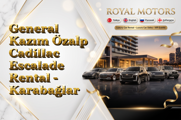 General Kazım Özalp Cadillac Escalade Rental - Karabağlar