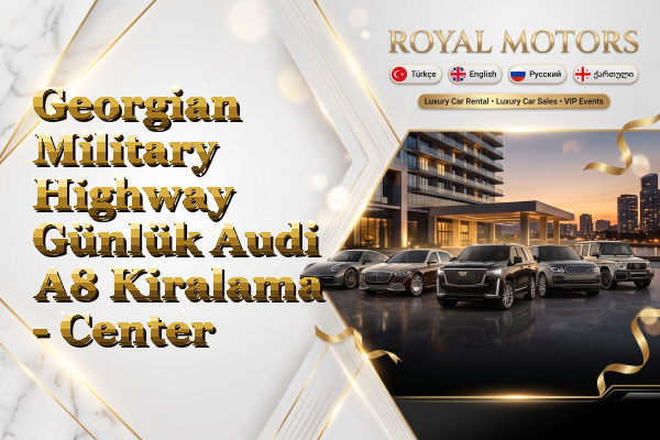 Georgian Military Highway Günlük Audi A8 Kiralama - Center