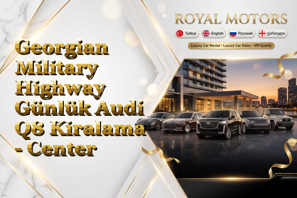 Georgian Military Highway Günlük Audi Q8 Kiralama - Center