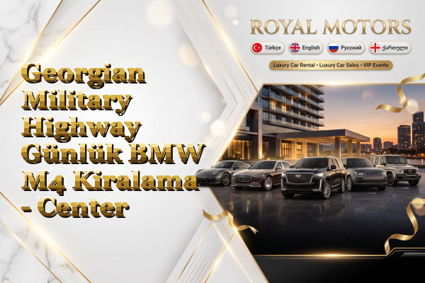 Georgian Military Highway Günlük BMW M4 Kiralama - Center