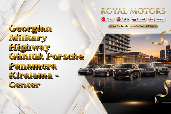 Georgian Military Highway Günlük Porsche Panamera Kiralama - Center