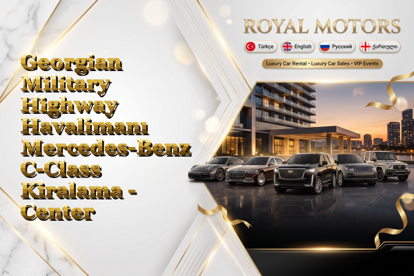 Georgian Military Highway Havalimanı Mercedes-Benz C-Class Kiralama - Center