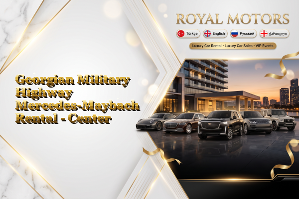 Georgian Military Highway Mercedes-Maybach Rental - Center