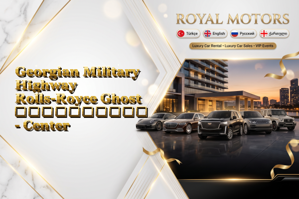 Georgian Military Highway Rolls-Royce Ghost გაქირავება - Center