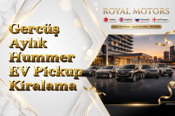 Gercüş Aylık Hummer EV Pickup Kiralama