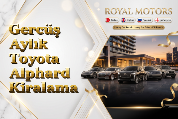Gercüş Aylık Toyota Alphard Kiralama