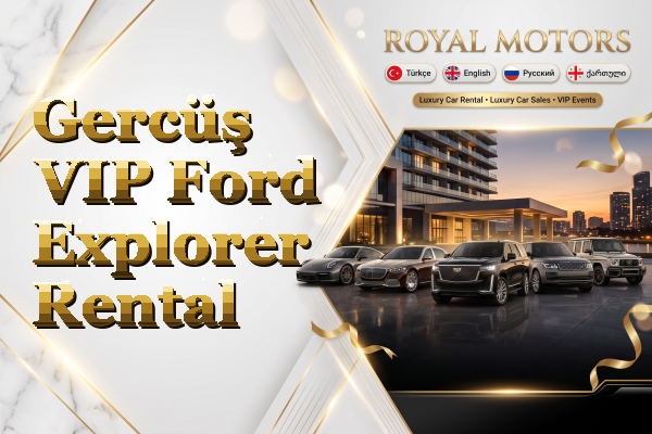 Gercüş VIP Ford Explorer Rental