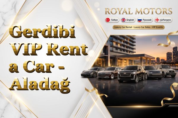 Gerdibi VIP Rent a Car - Aladağ