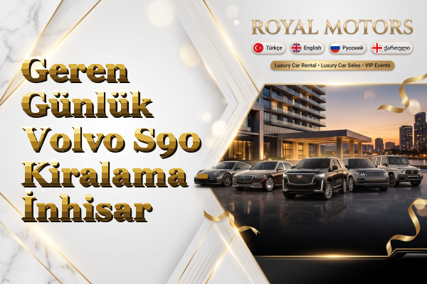 Geren Günlük Volvo S90 Kiralama - İnhisar
