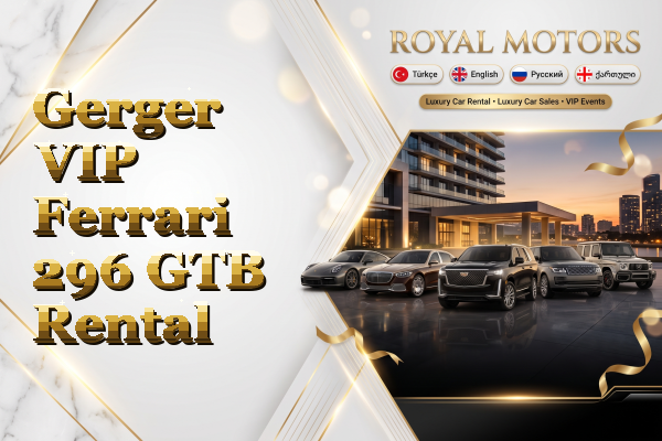 Gerger VIP Ferrari 296 GTB Rental
