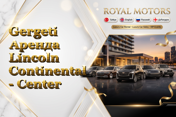 Gergeti Аренда Lincoln Continental - Center
