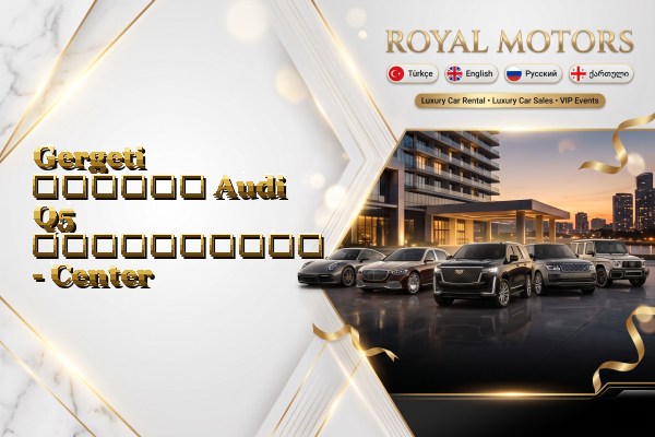 Gergeti თვიური Audi Q5 გაქირავება - Center