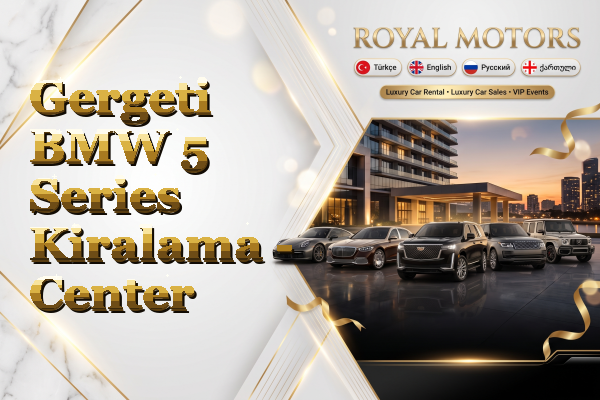 Gergeti BMW 5 Series Kiralama - Center