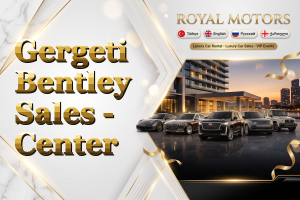 Gergeti Bentley Sales - Center